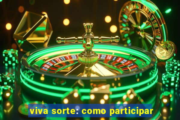 viva sorte: como participar